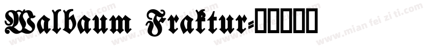Walbaum Fraktur字体转换
